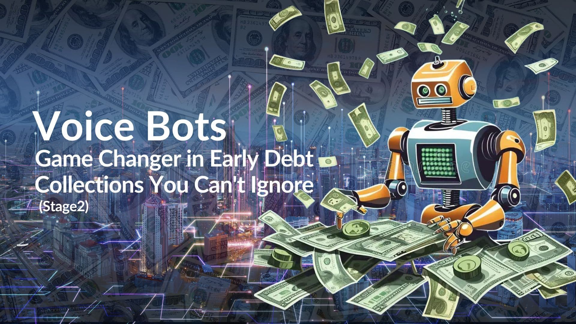 Conversational AI voice bot: The Game-Changer in Early Debt Collection You Can’t Ignore (Stage2)
