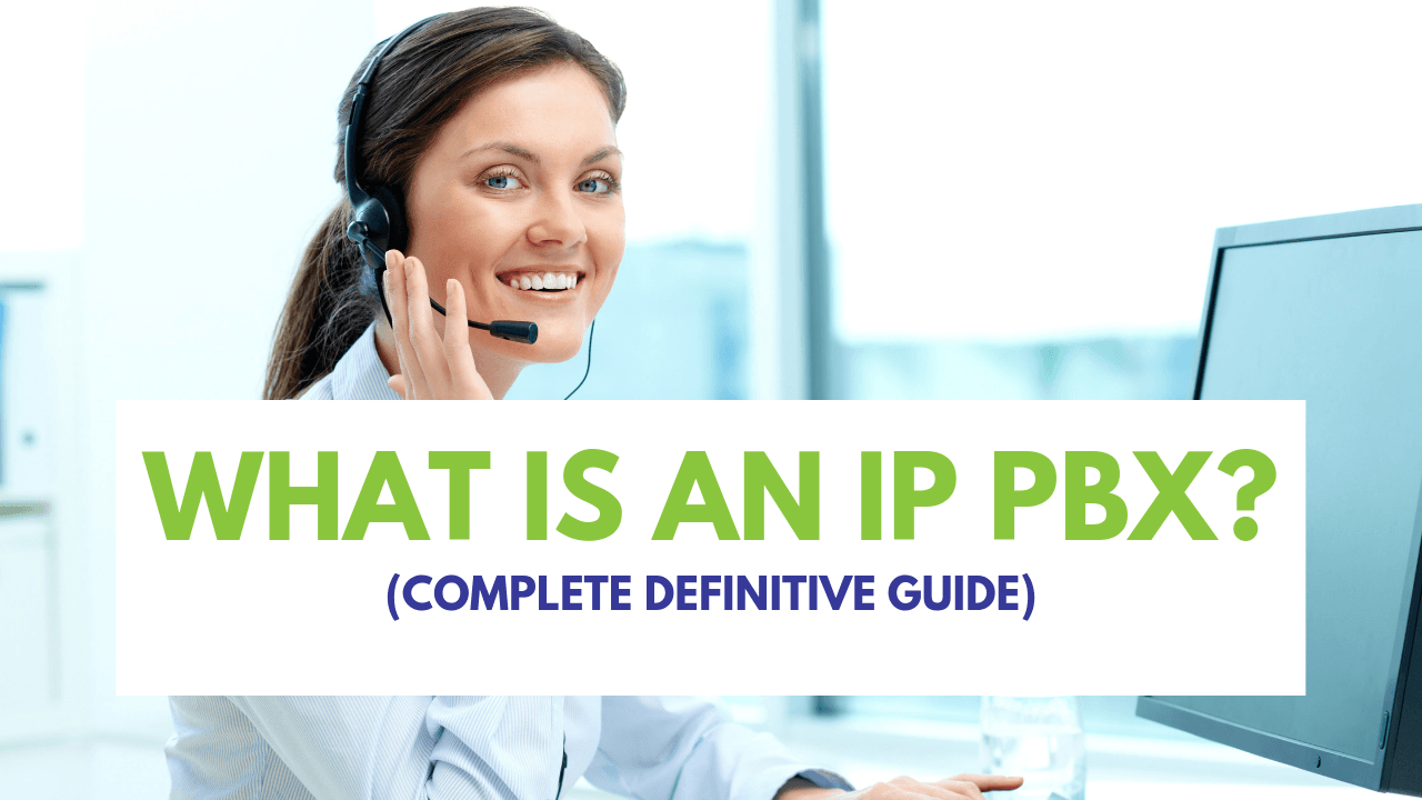 What is an IP PBX? -(Complete Definitive Guide)