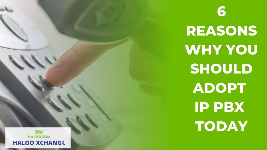 6 Reasons why you Should implement IP PBX for your Business today