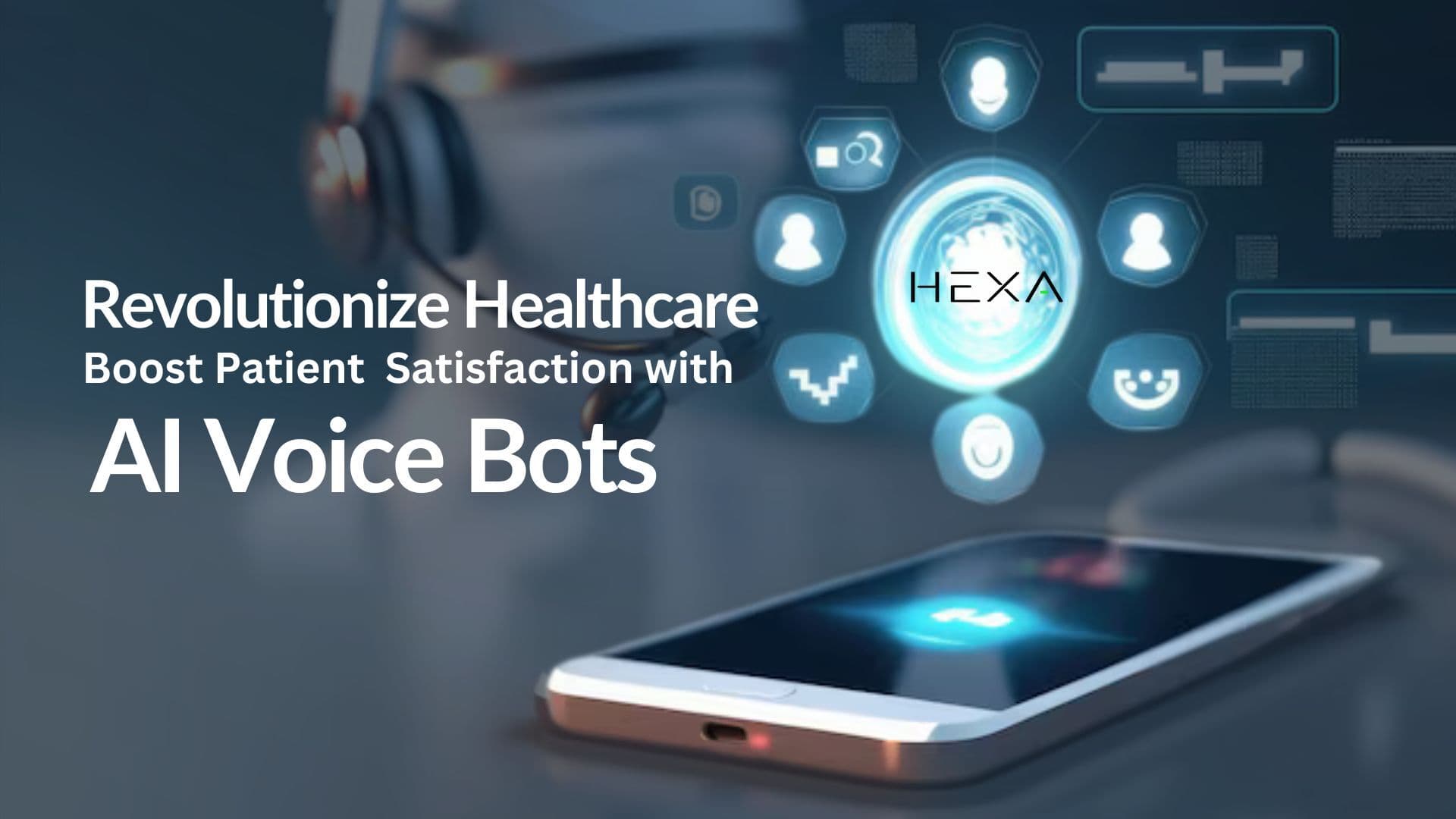 Revolutionize Healthcare: Enhance Patient Satisfaction with AI Voice Bots